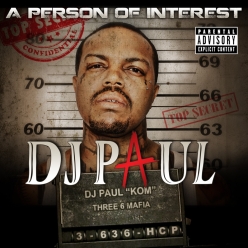 DJ Paul - A Person of Interest